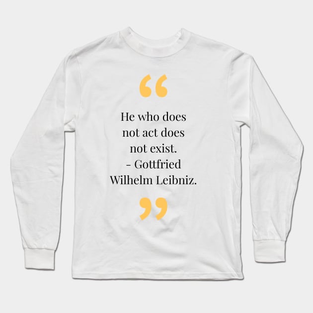 Philosophy, phrases, quotes Long Sleeve T-Shirt by CreationsByAme